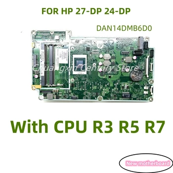 DAN14DMB6D0 Для ноутбука HP 24-DP 27-DP Основная плата с процессором AMD R3 R5 R7 100% тест В порядке отгрузки