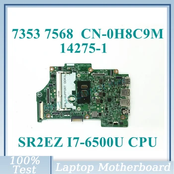 CN-0H8C9M 0H8C9M H8C9M С Материнской платой SR2EZ I7-6500U CPU 14275-1 Для DELL 7359 7568 Материнская Плата Ноутбука 100% Полностью Протестирована, Работает